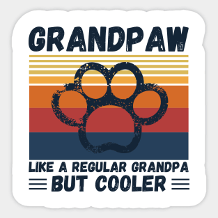 Grandpaw Like A Regular Grandpa But Cooler Sticker